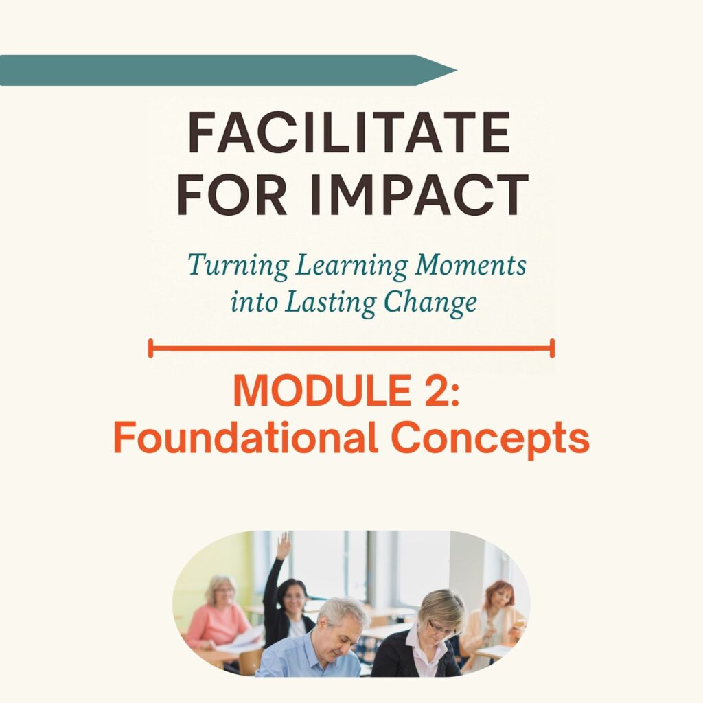 Facilitate for Impact: Turning Learning Moments into Lasting Change