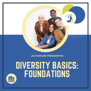 A group of four smiling, professionally dressed colleagues posing closely together inside a circular frame. The background features a split design of white on the top and solid blue on the bottom, with the text "JUVOHUB PRESENTS DIVERSITY BASICS: FOUNDATIONS" displayed in bold lettering.